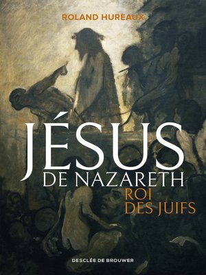 cover image of Jésus de Nazareth, roi des Juifs